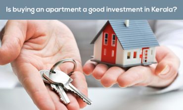 Is Buying an Apartment a Good Investment in Kerala?